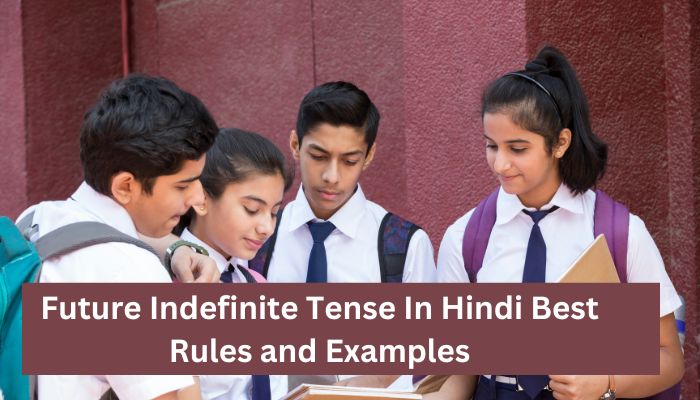 Future Indefinite Tense In Hindi Best Rules and Examples