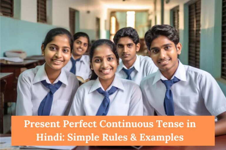 Present Perfect Continuous Tense in Hindi Simple Rules & Examples